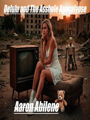 cover image of Delulu and the Asshole Apocalypse